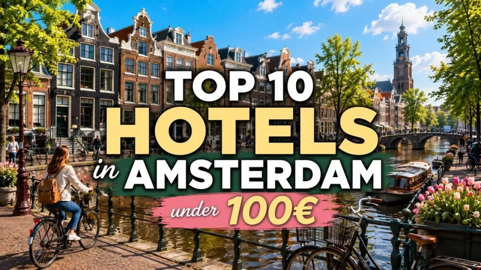 Where to Stay in Amsterdam for Budget Travelers with Top Affordable Hotel Picks